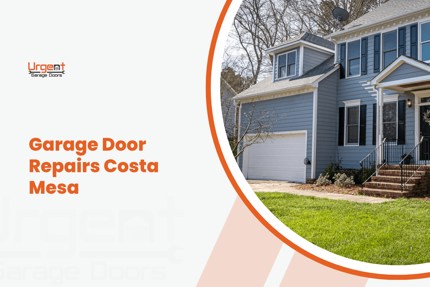 Suburban home with white single-car garage door needing inspection repairs Costa Mesa