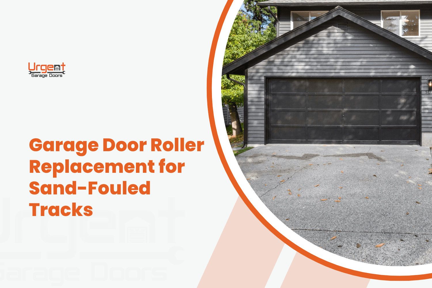 Dark garage door on gray home requiring roller replacement for sand-fouled tracks