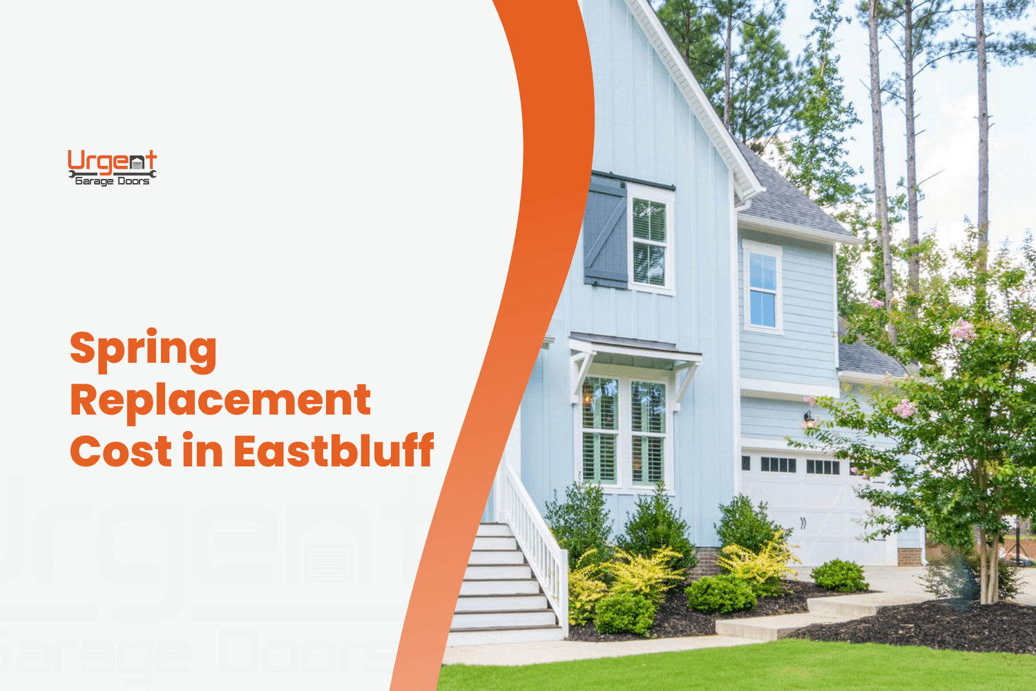 Urgent Garage Doors spring replacement cost guide featuring a modern Eastbluff home with garage