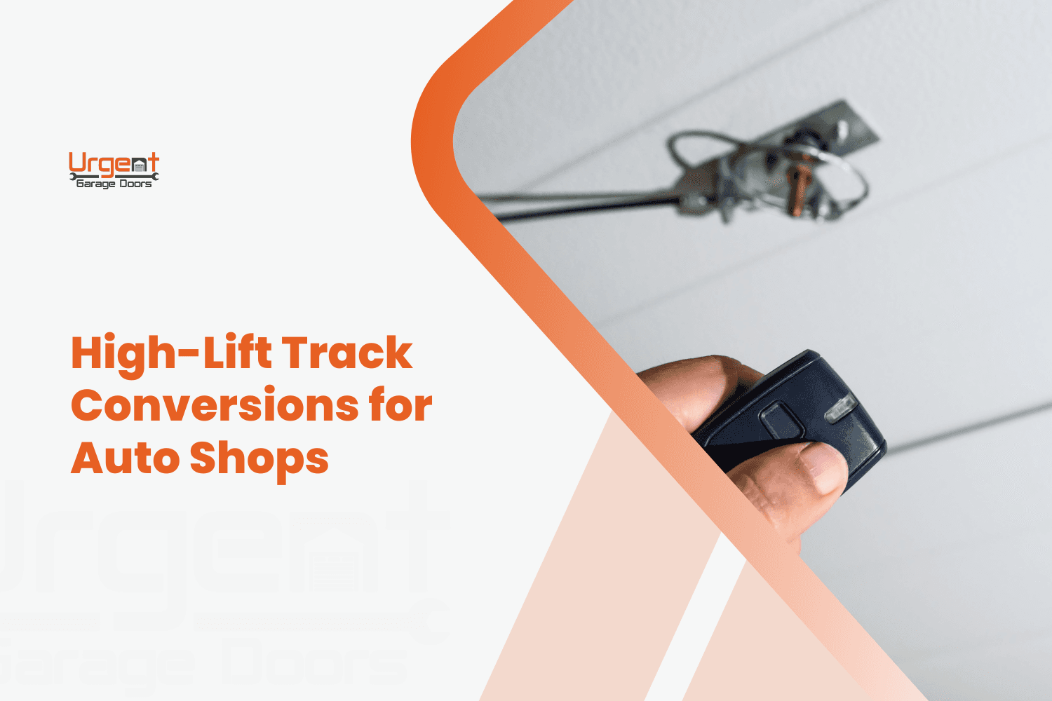 Hand holding garage door remote near high-lift track conversion hardware for auto shop