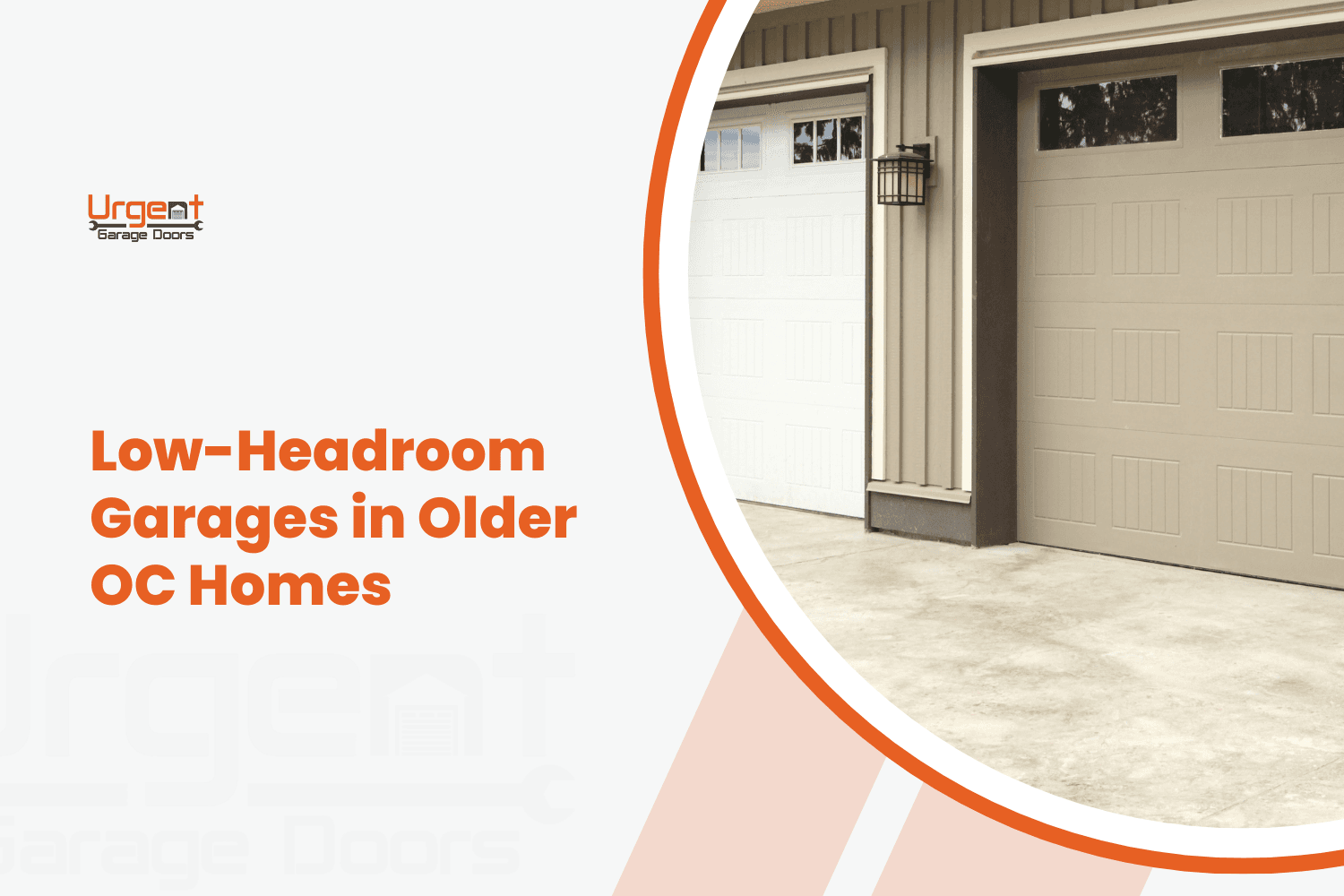 Two beige garage doors on older Orange County home with low-headroom design