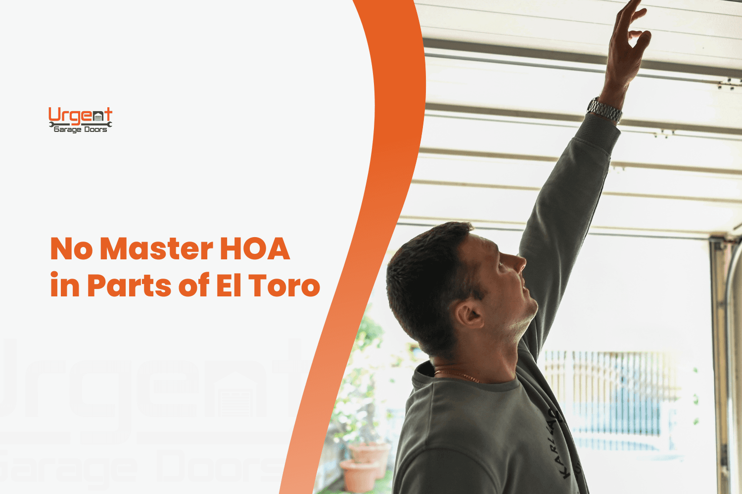 Technician inspecting garage door panels in El Toro home without master HOA restrictions