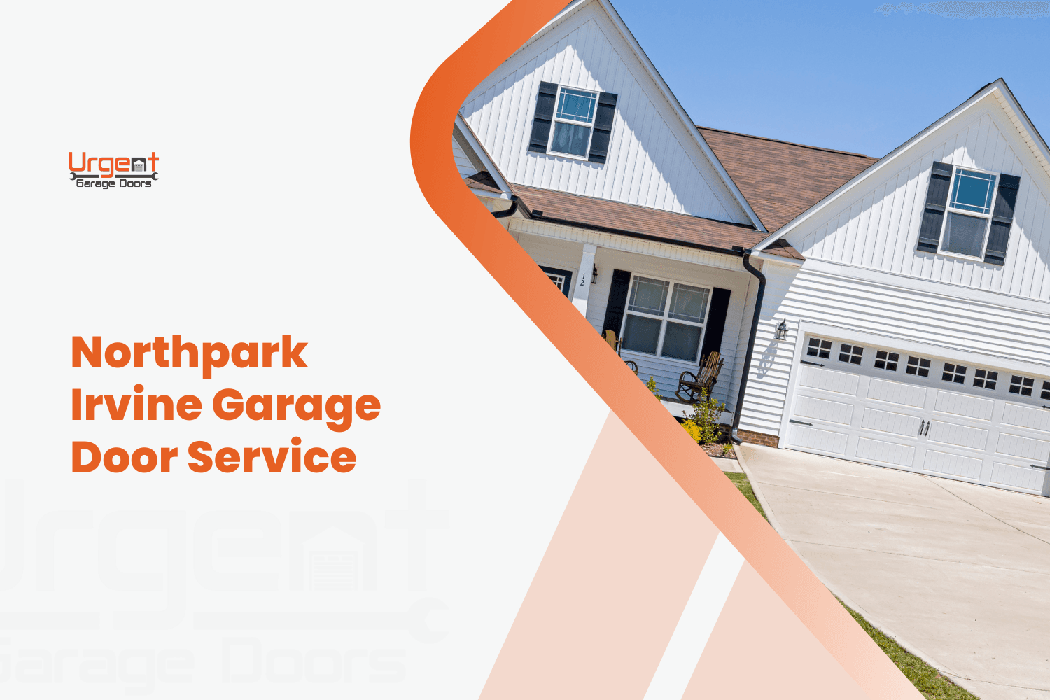 Urgent Garage Doors branding beside white suburban home with wide garage door