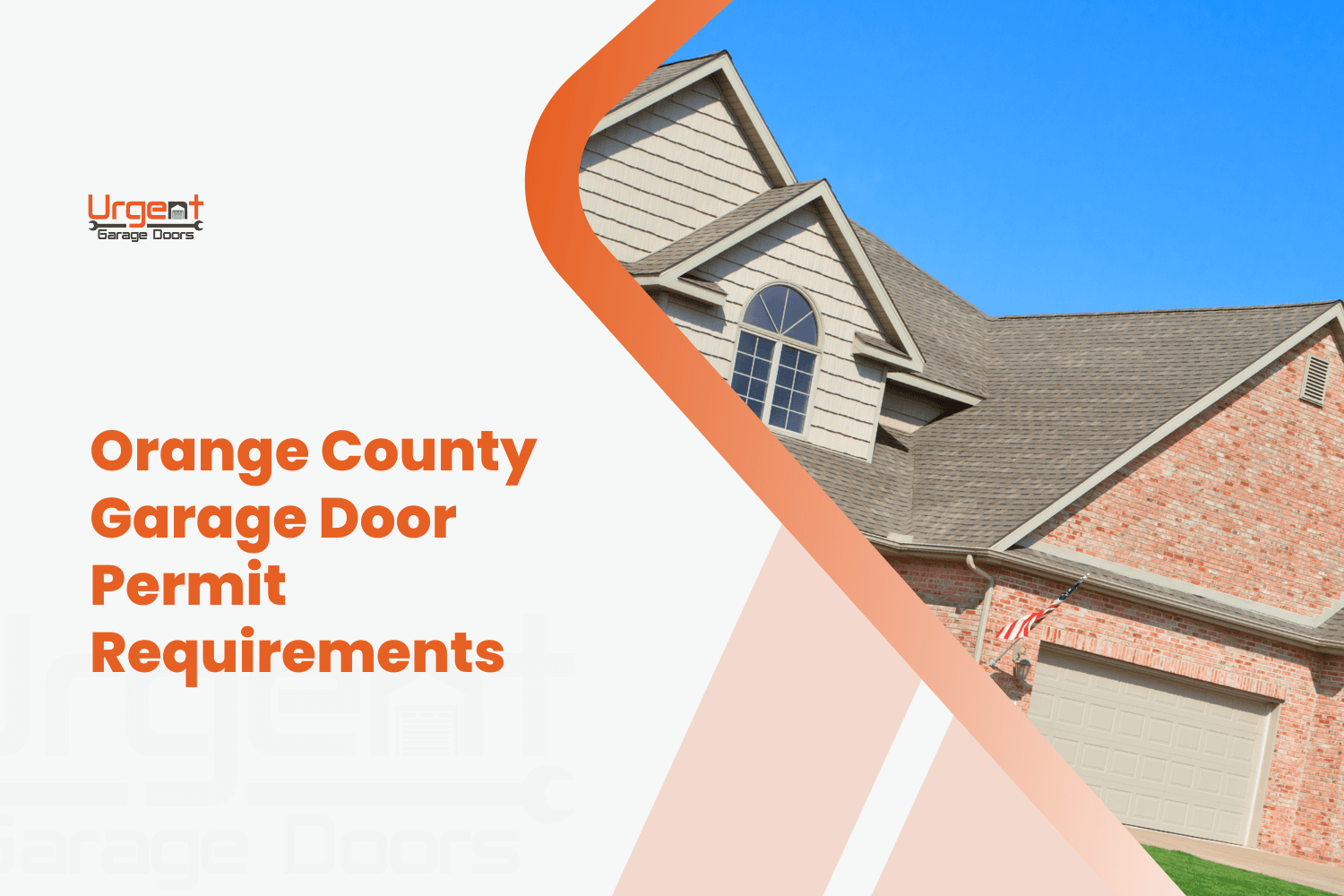 Orange County brick home with garage door and Urgent Garage Doors permit requirements graphic