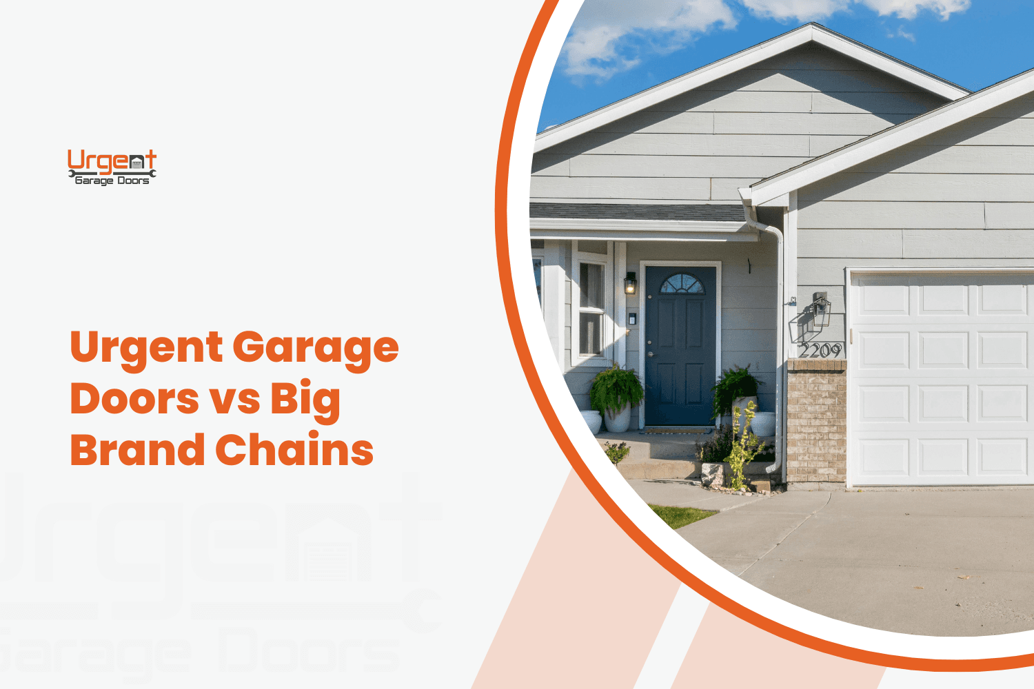Urgent Garage Doors branding beside suburban home with white garage door